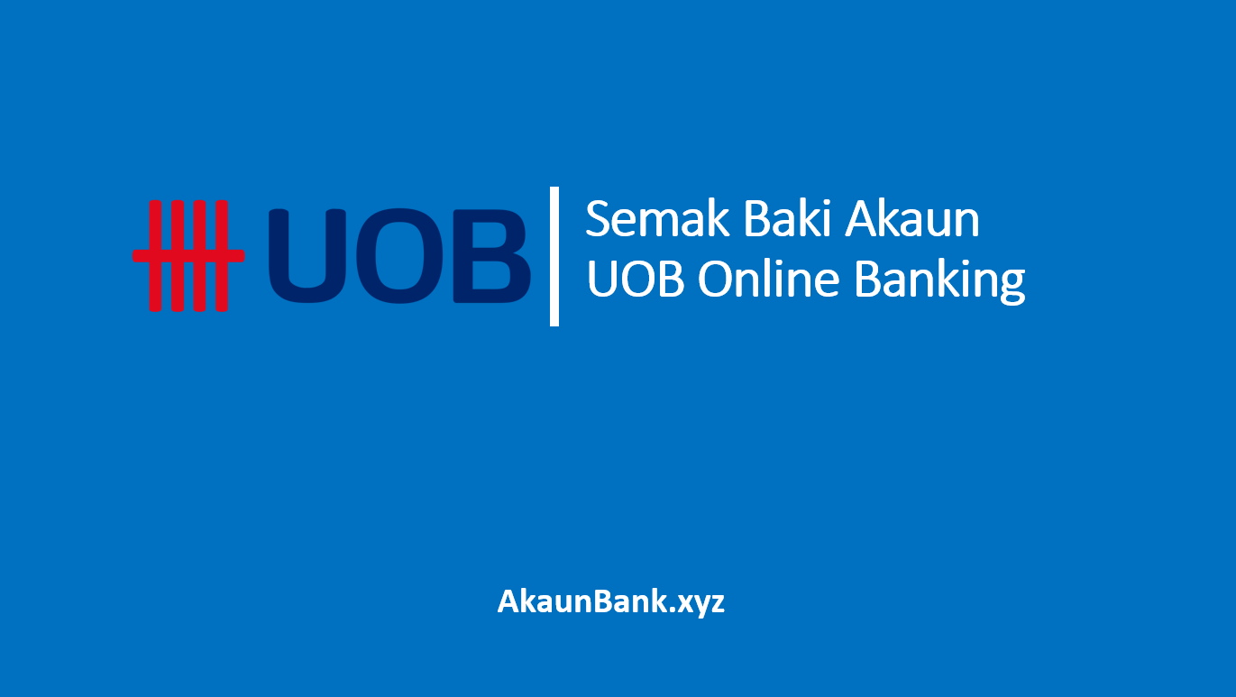 Semak Baki Akaun UOB Online