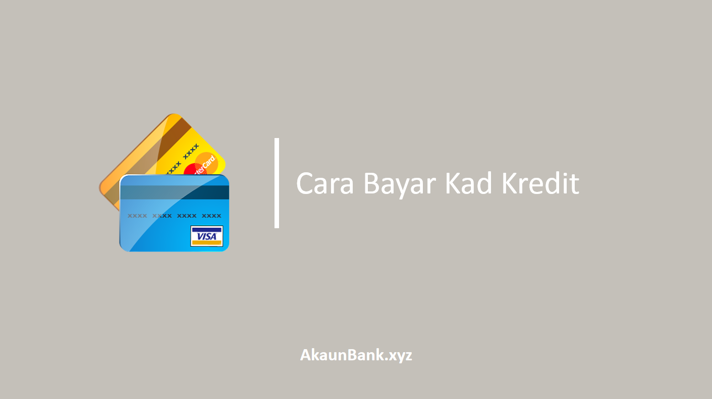 Cara Bayar Kad Kredit