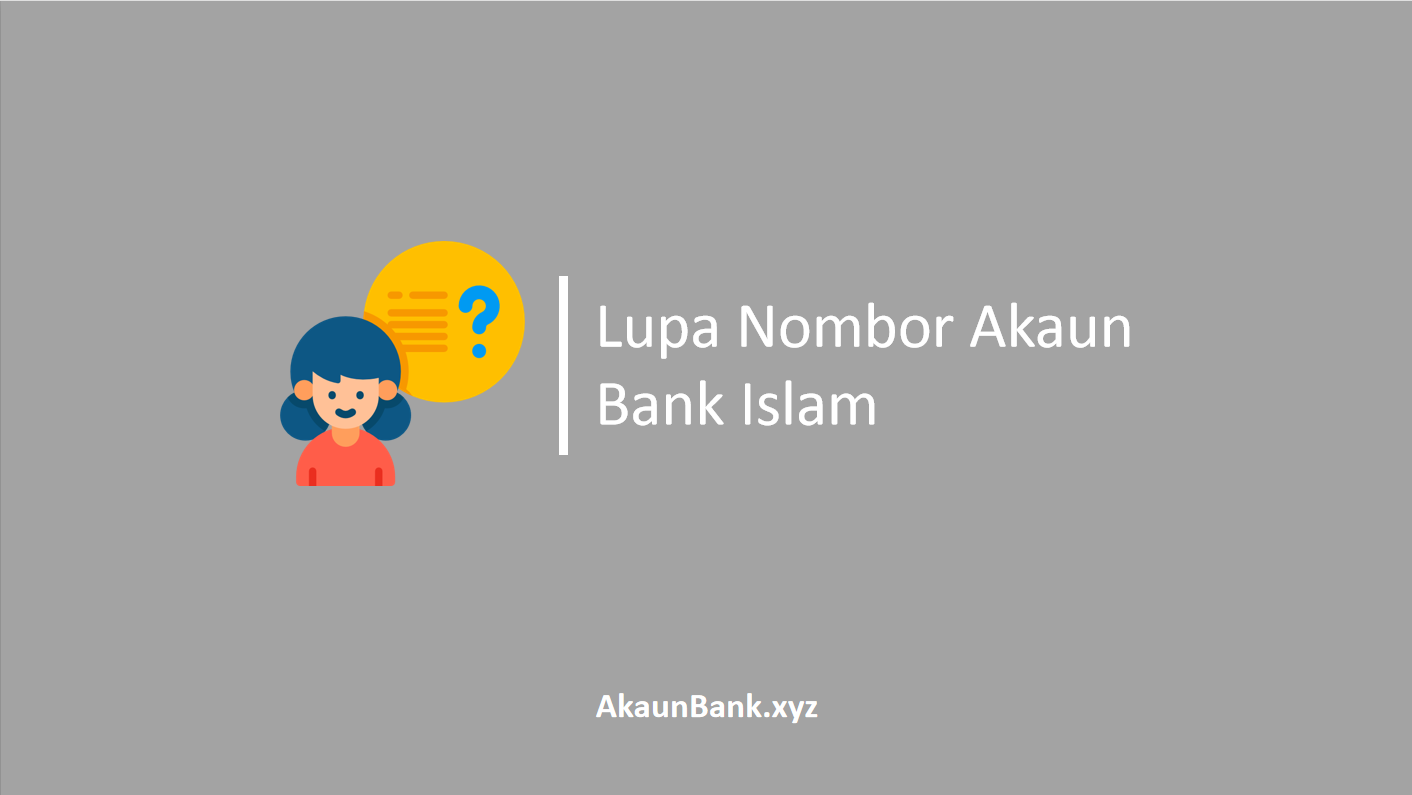 Lupa Nombor Akaun Bank Islam