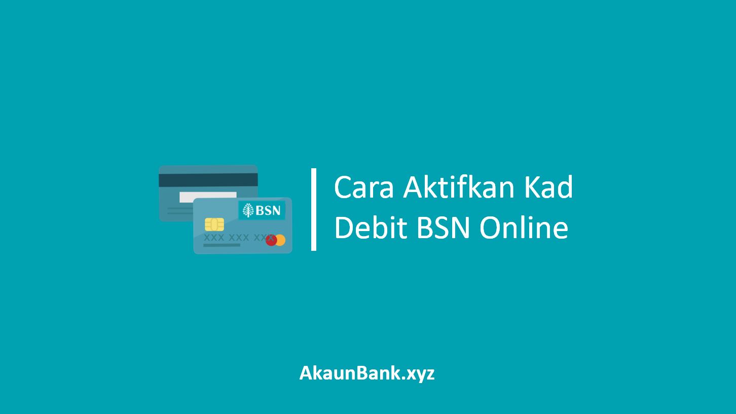 Cara Aktifkan Kad Debit BSN