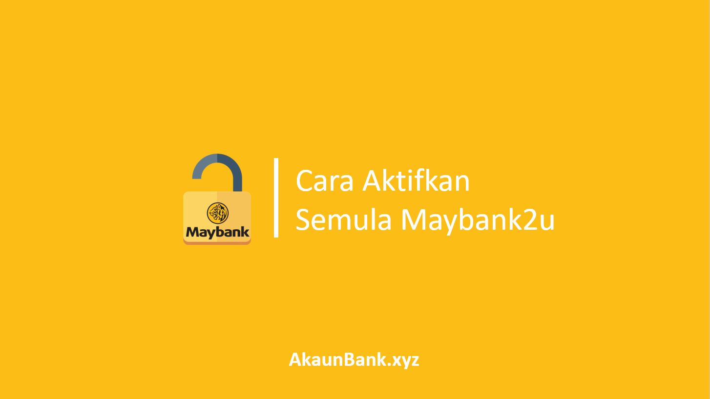 Cara Aktifkan Semula Maybank2u