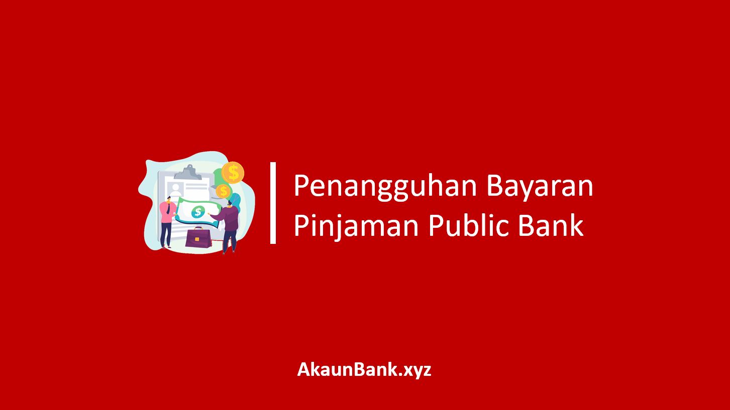 Penangguhan Bayaran Pinjaman Public Bank
