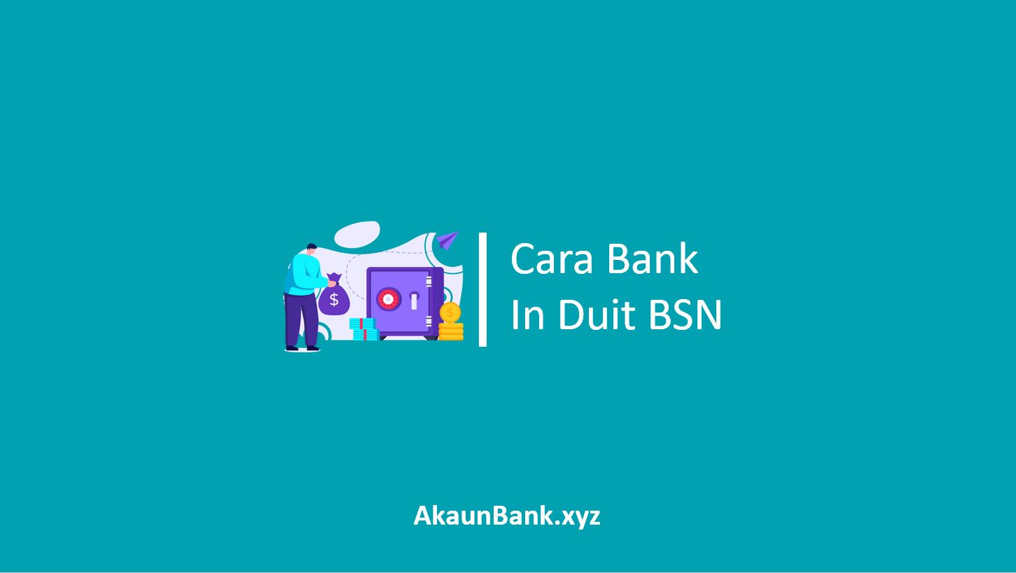 Cara Bank In Duit BSN