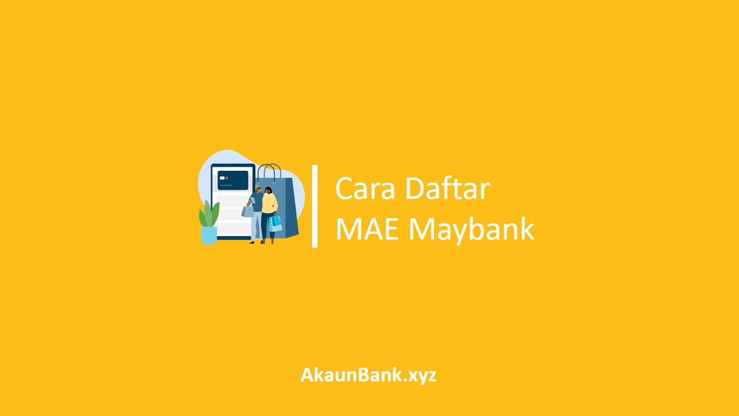 Cara Daftar MAE Maybank