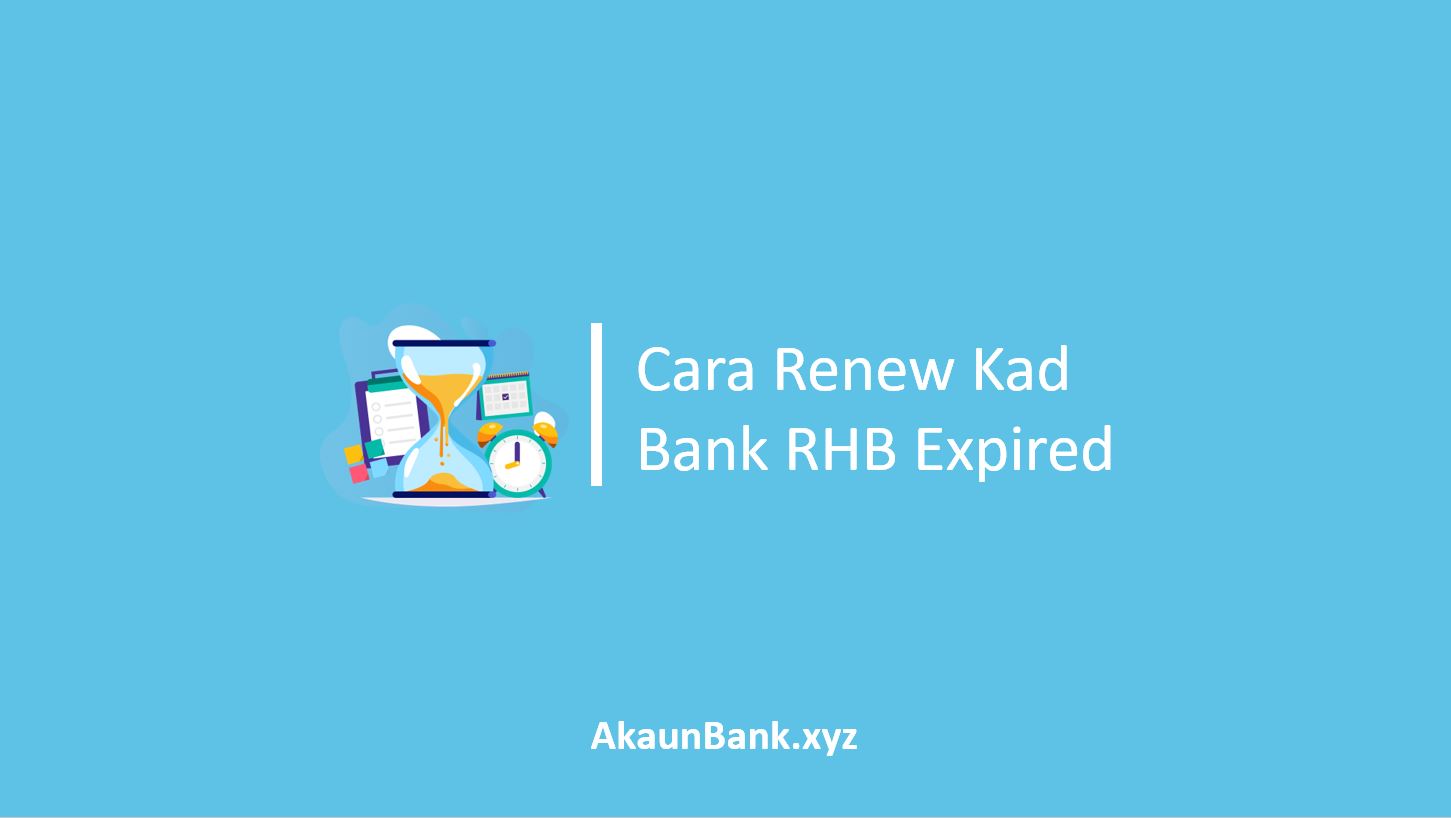 Cara Renew Kad RHB Bank