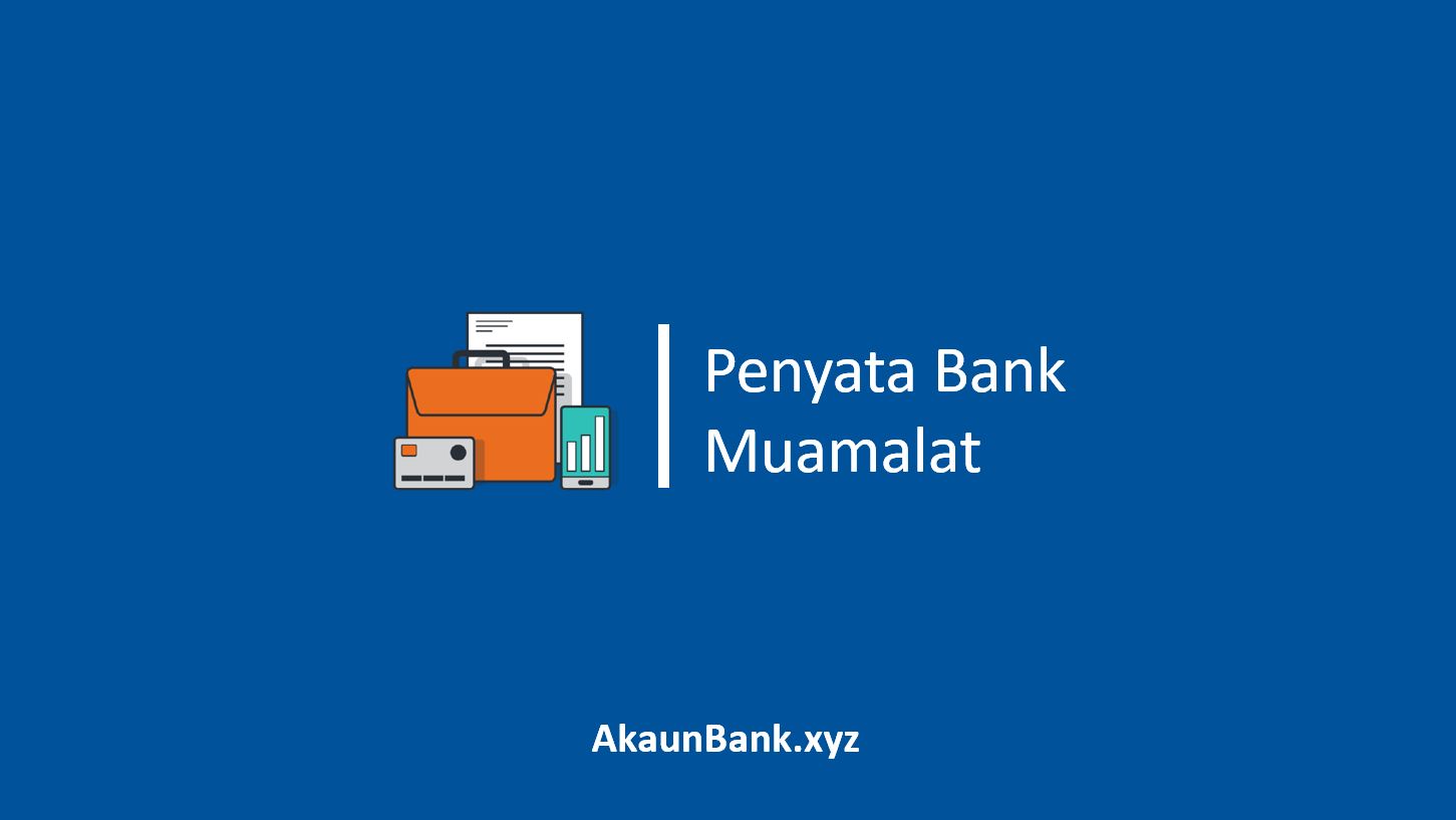 Cara Dapatkan Penyata Bank Muamalat