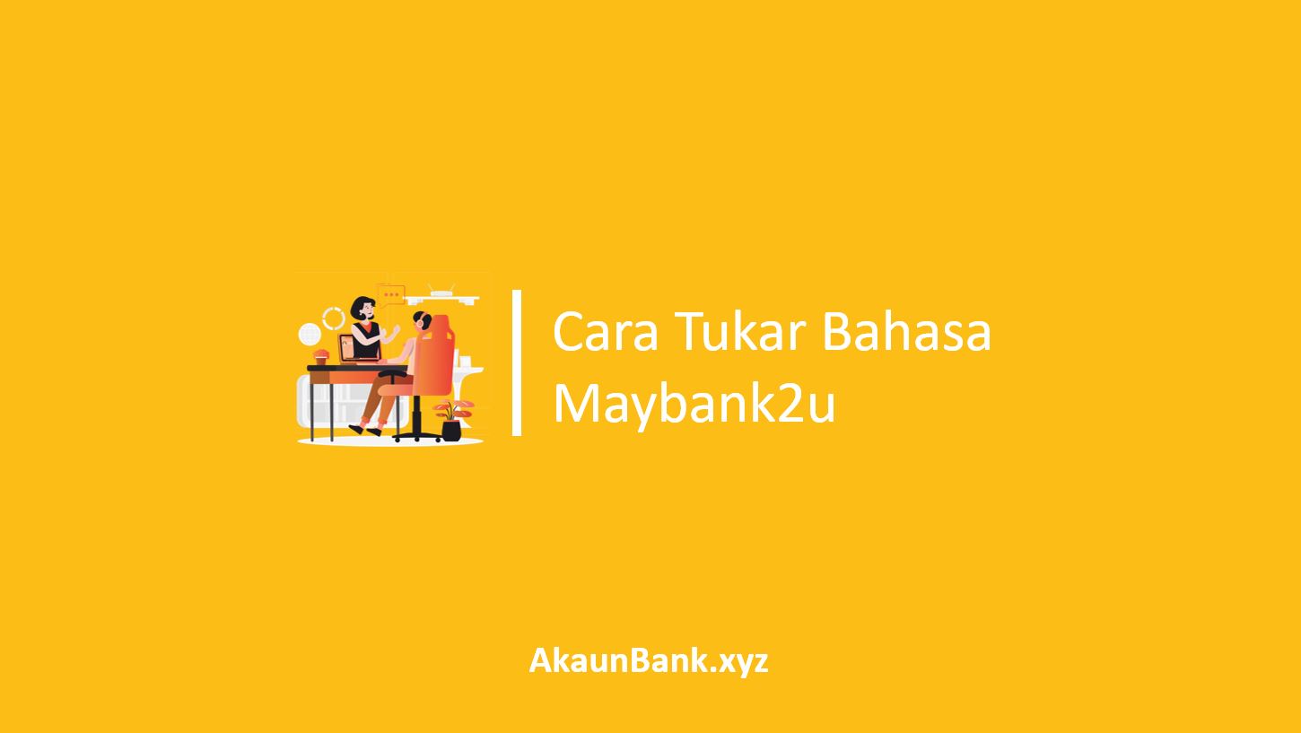 Cara Tukar Bahasa Maybank2u