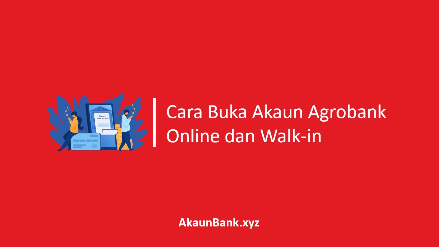 Cara Buka Akaun Agrobank
