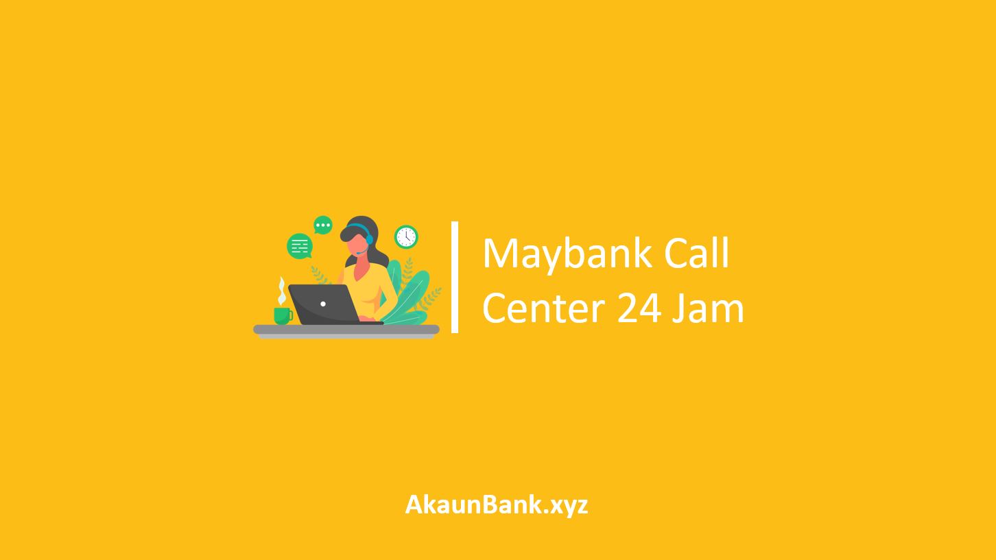 Maybank Call Center 24 Jam