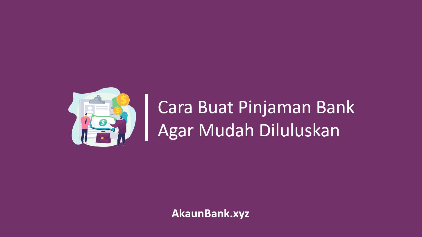 Cara Buat Pinjaman Bank