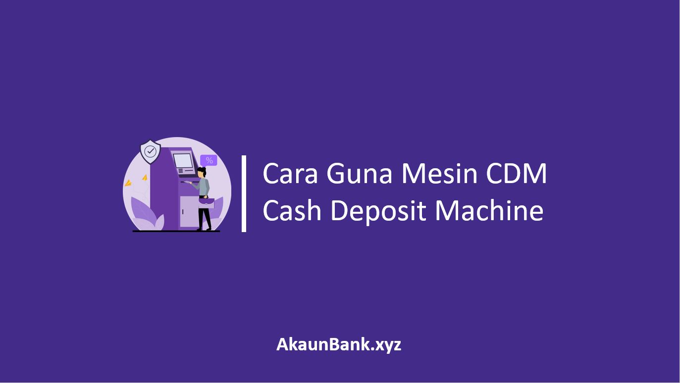 Cara Guna Mesin CDM