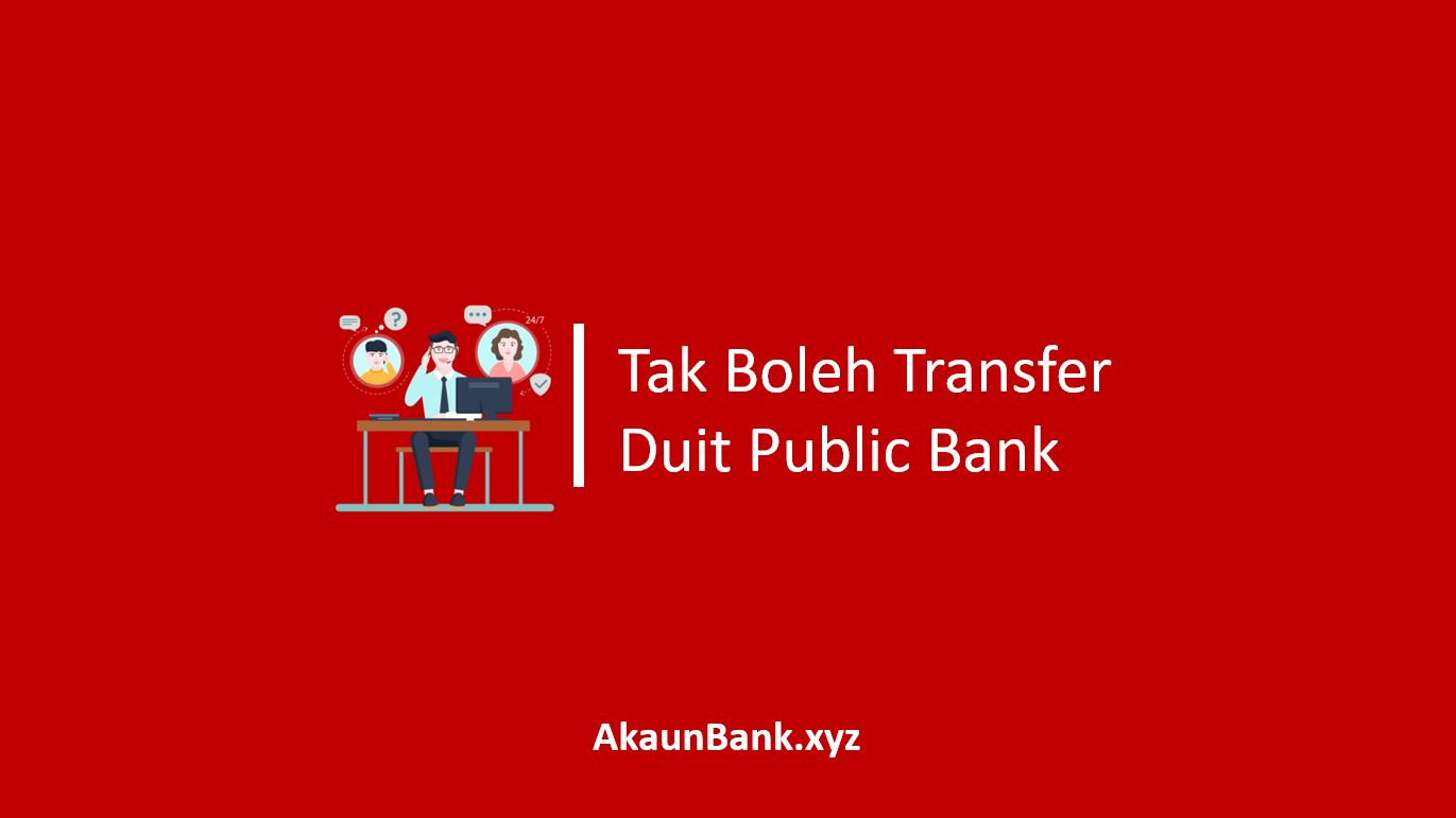 Public Bank Tak Boleh Transfer