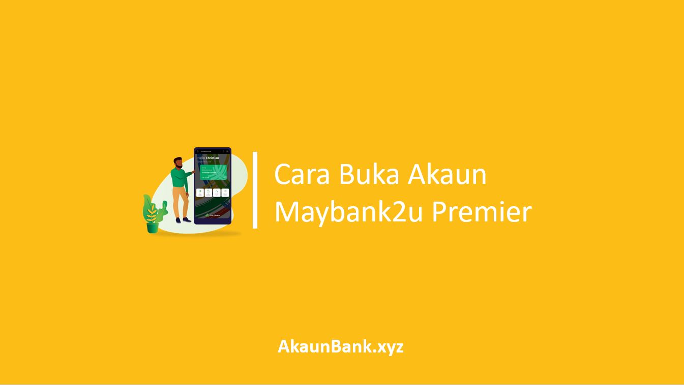 Cara Buka Akaun Maybank2u Premier