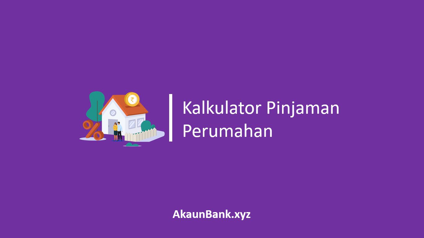 Kalkulator Pinjaman Perumahan