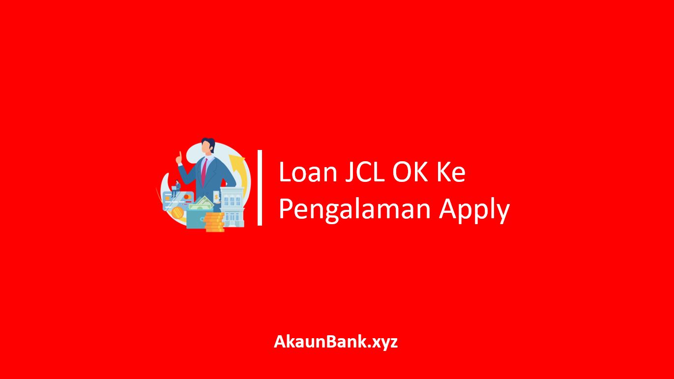 Loan JCL OK Ke