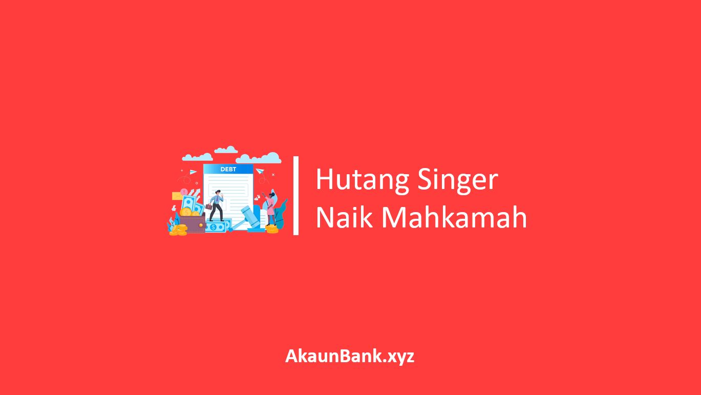 Hutang Singer Naik Mahkamah