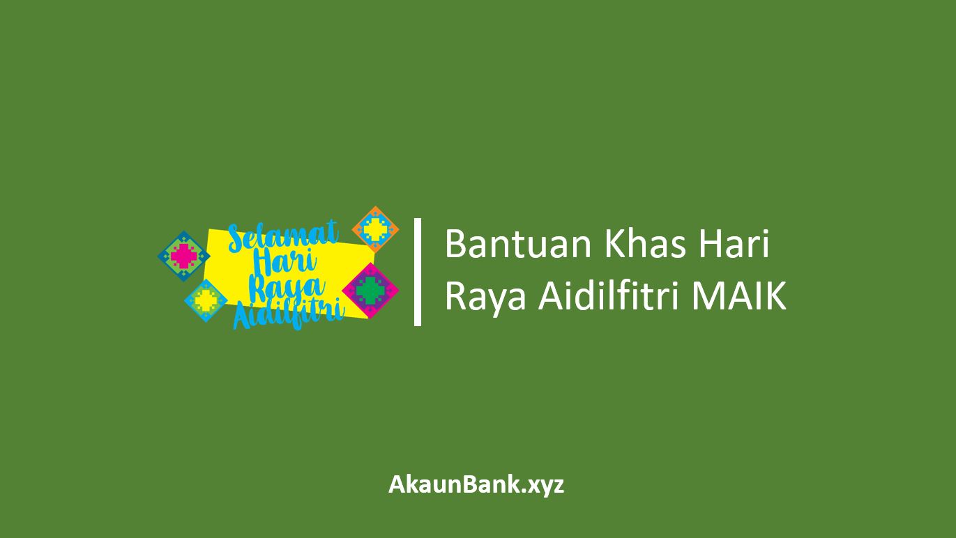 Bantuan Hari Raya Aidilfitri MAIK