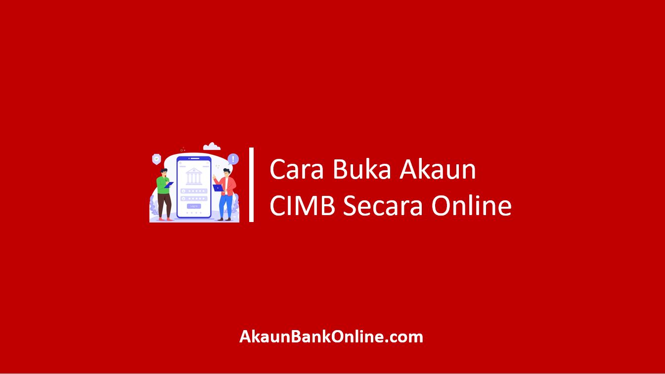 Cara Buka Akaun CIMB Online