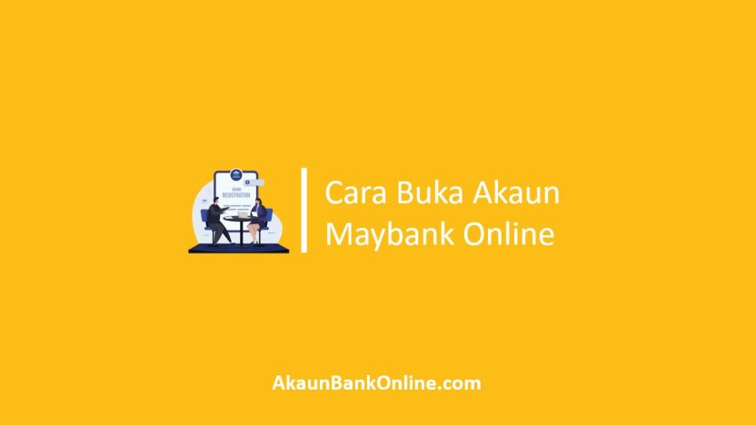 Cara Buka Akaun Maybank Online