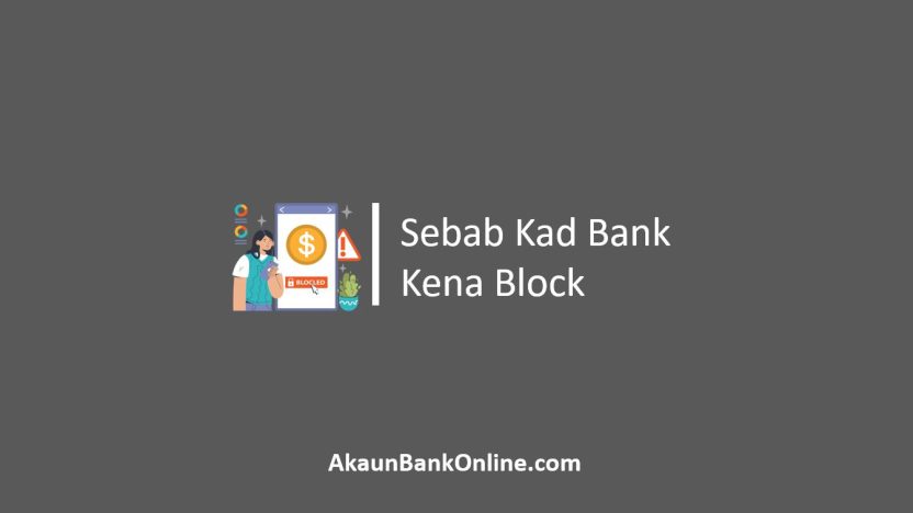 Sebab Kad Bank Kena Block