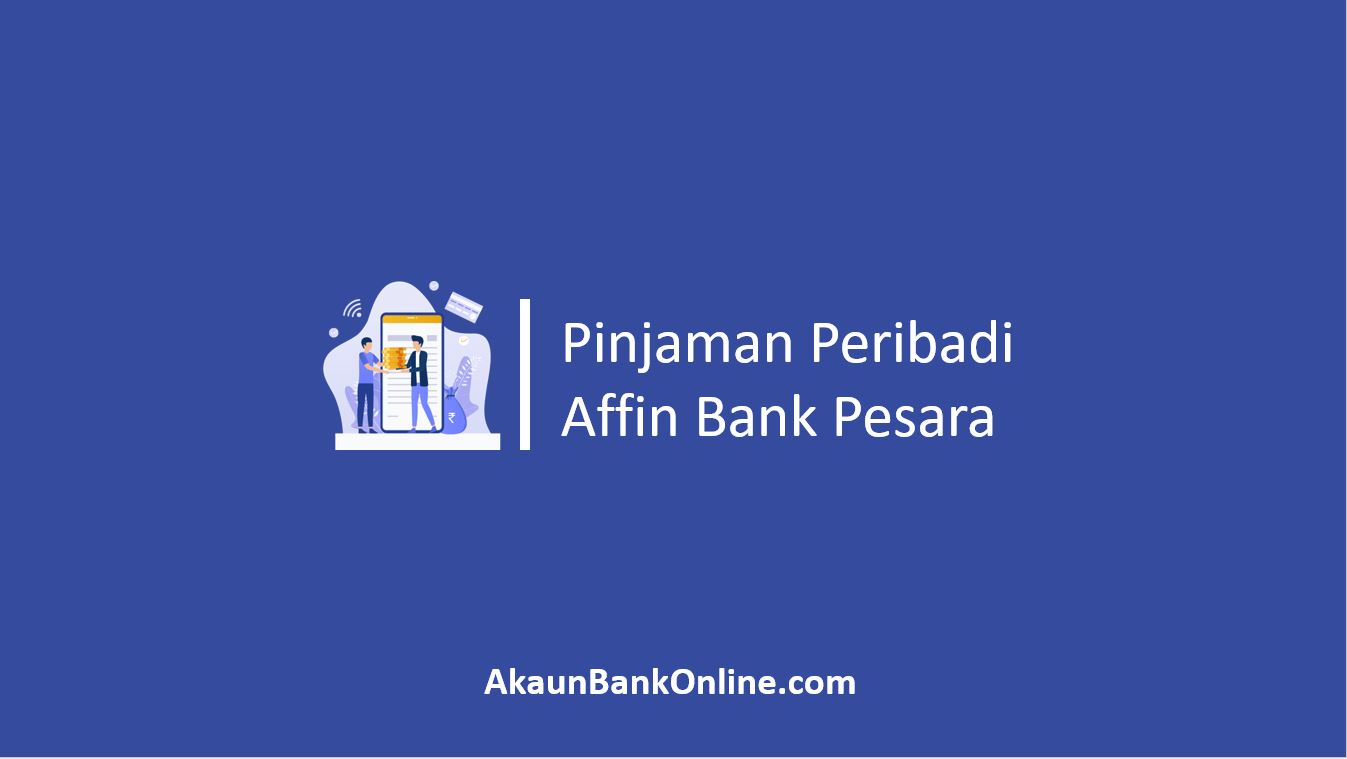 Pinjaman Peribadi Affin Bank Untuk Pesara Kerajaan