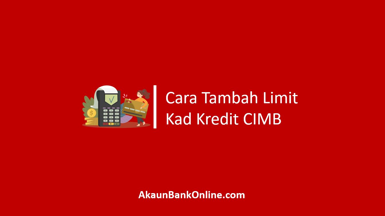 Tambah Limit Kad Kredit CIMB