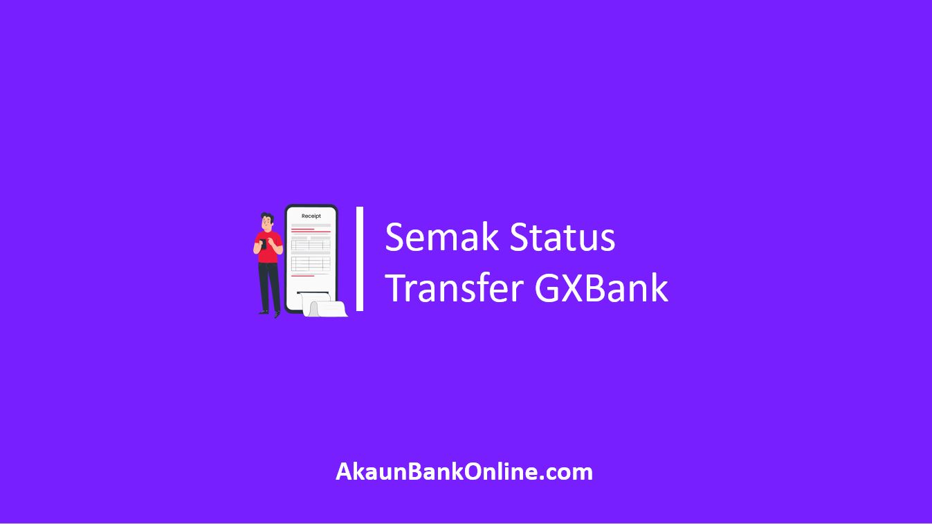 Semak Status Transfer GXBank