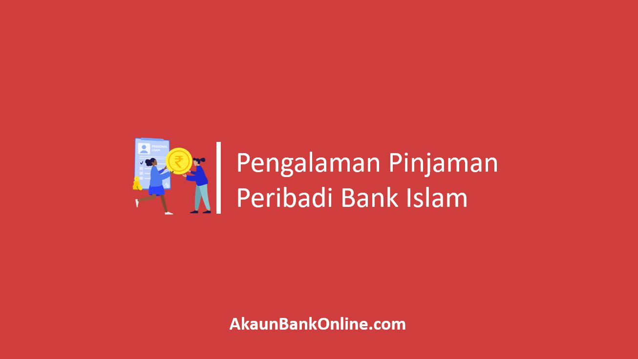 Pengalaman Pinjaman Peribadi Bank Islam