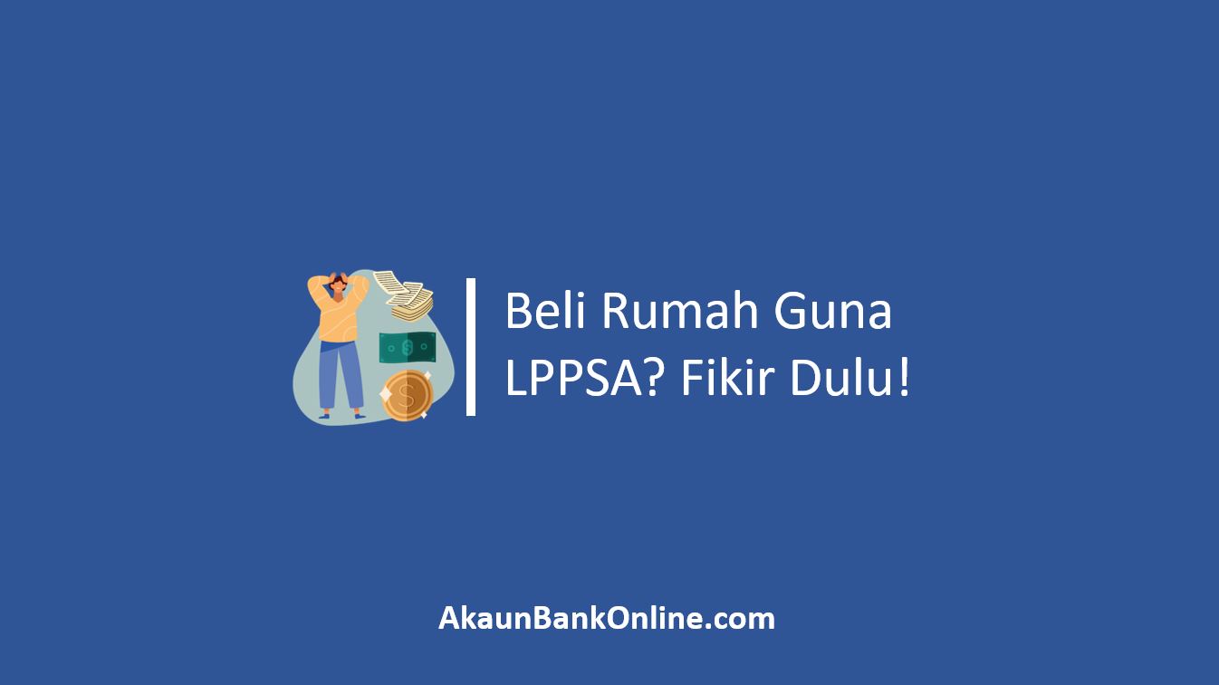Keburukan Menggunakan Loan LPPSA