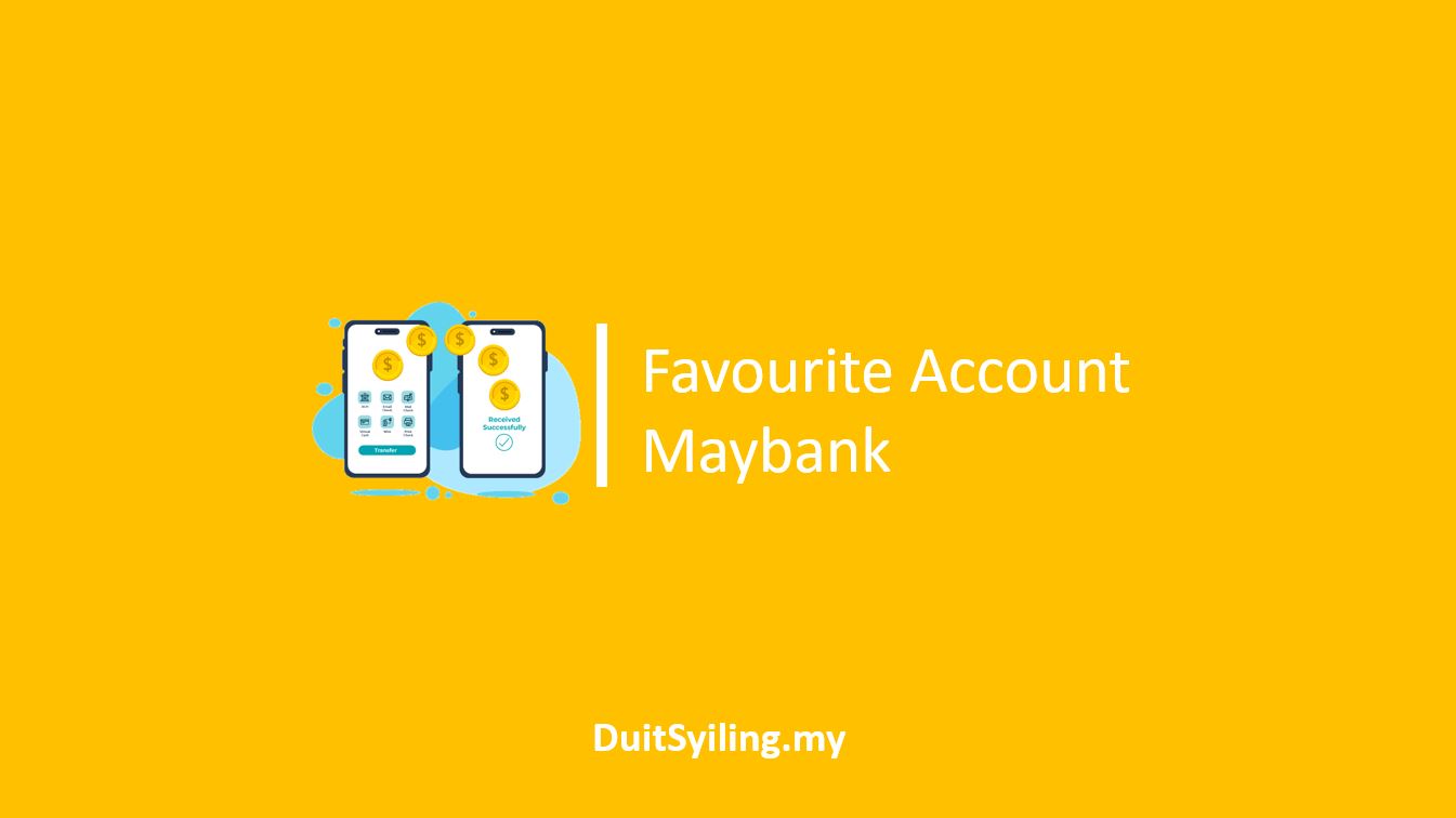 Favourite Account Maybank