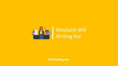 Maybank Will Writing Fee