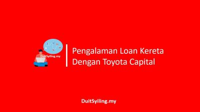 Pengalaman Loan Kereta Dengan Toyota Capital